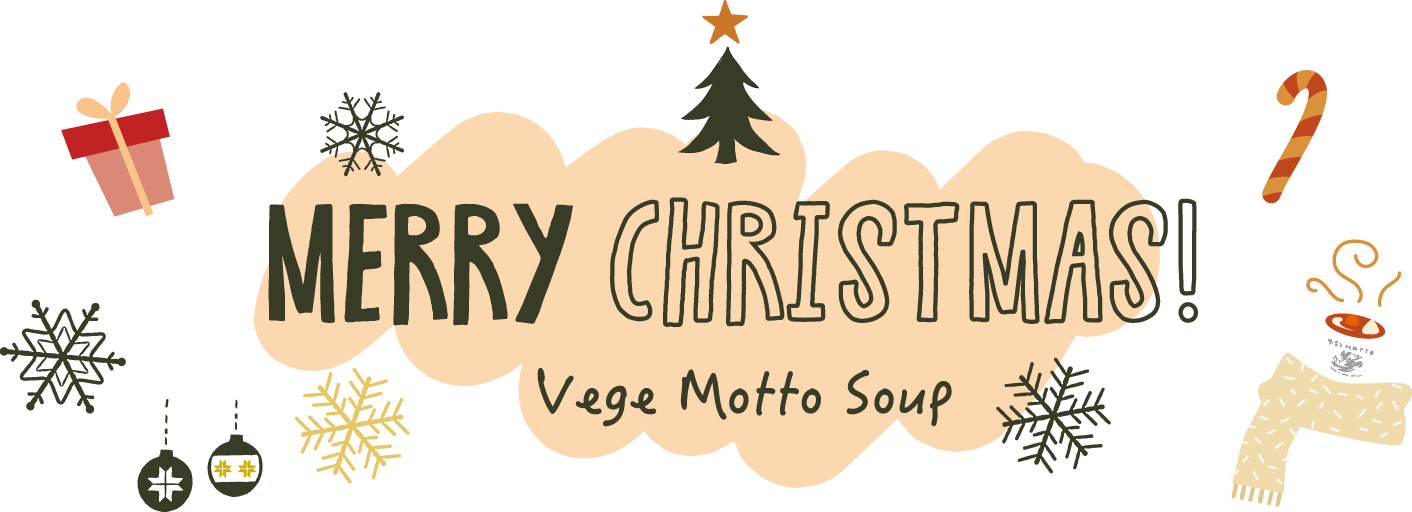 MERRY CHRISTMAS! Vege Motto Soup